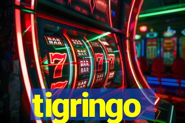 tigringo