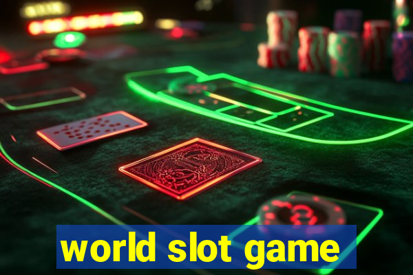 world slot game