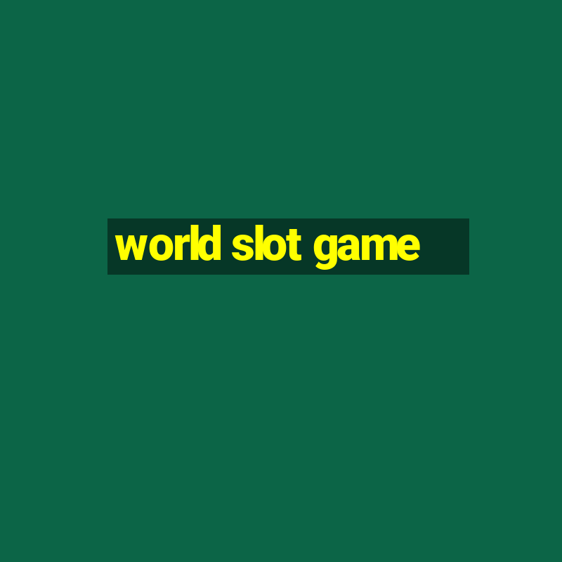 world slot game