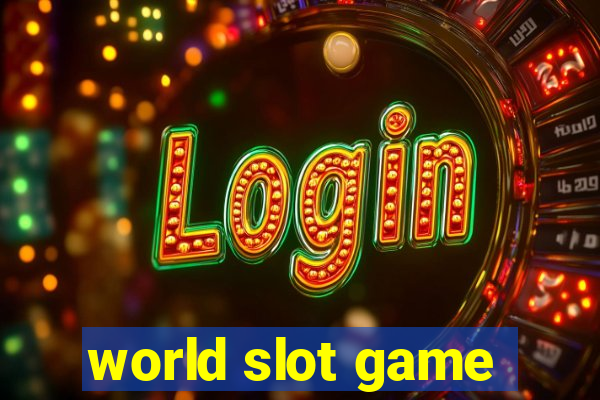 world slot game