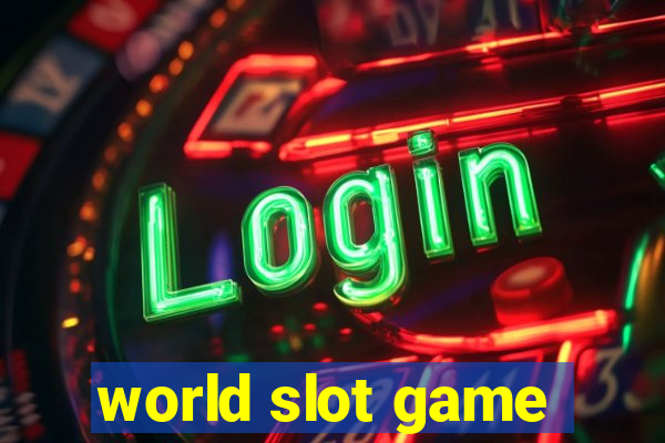 world slot game