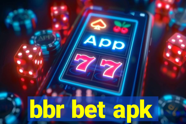 bbr bet apk