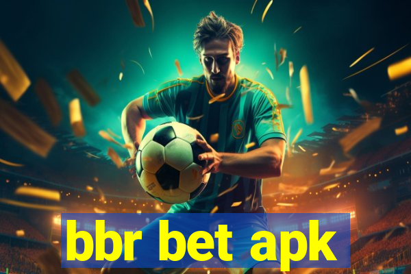 bbr bet apk