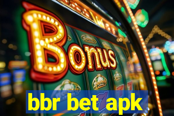 bbr bet apk