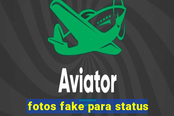 fotos fake para status