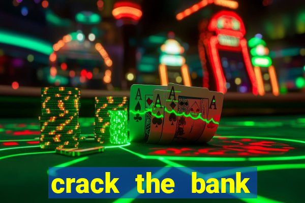 crack the bank hold and win slot