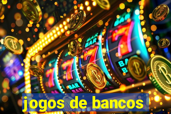 jogos de bancos