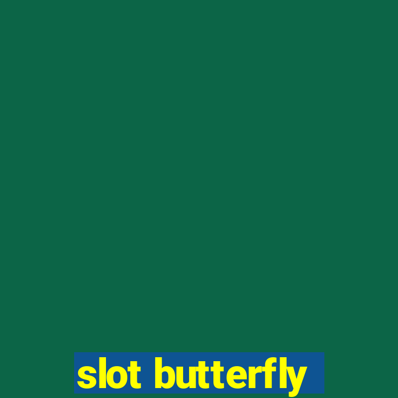 slot butterfly