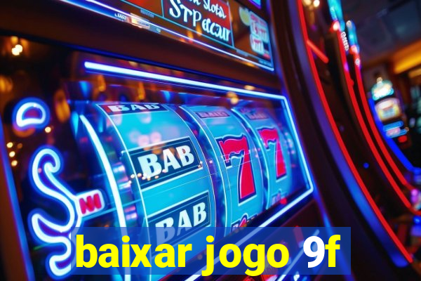 baixar jogo 9f