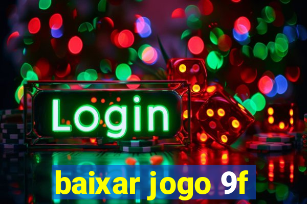 baixar jogo 9f