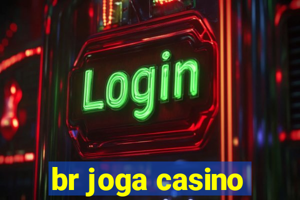 br joga casino