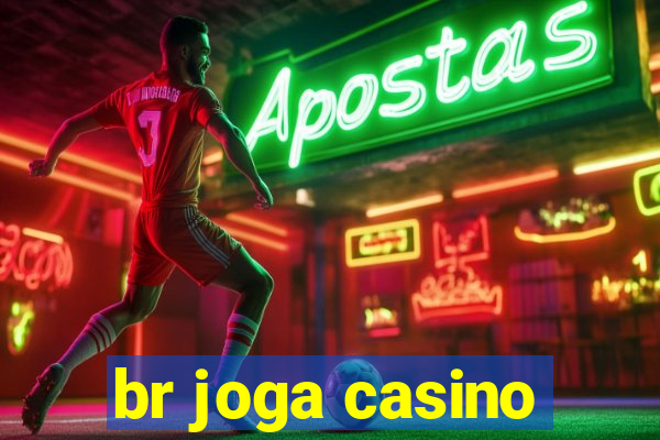 br joga casino