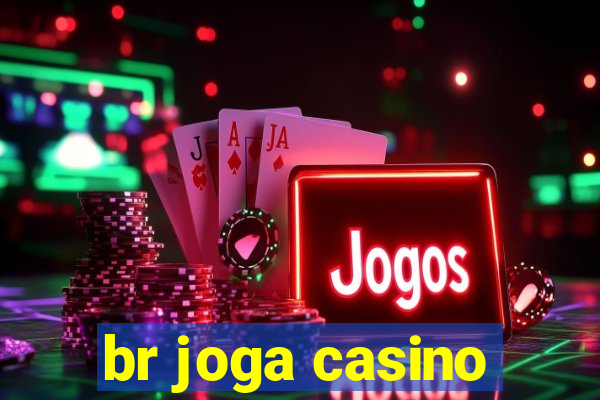 br joga casino