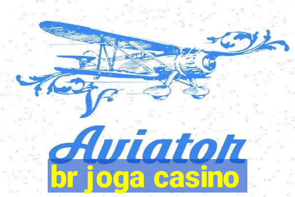 br joga casino