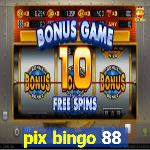 pix bingo 88