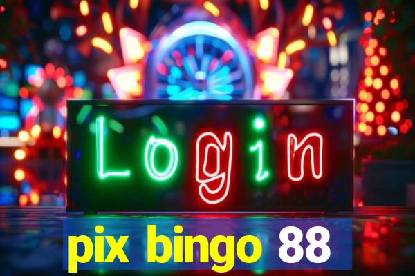 pix bingo 88