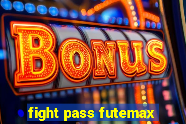 fight pass futemax