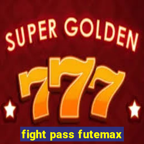 fight pass futemax