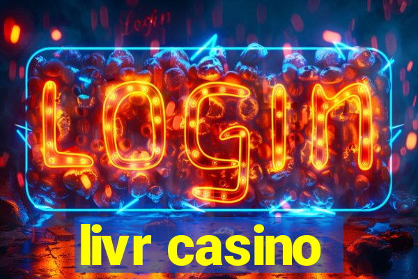 livr casino