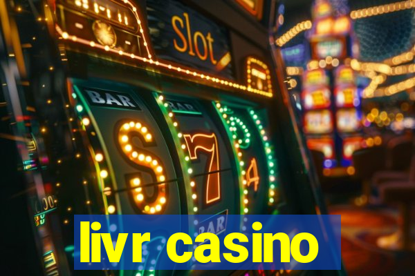 livr casino