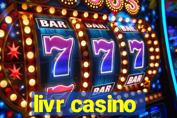 livr casino