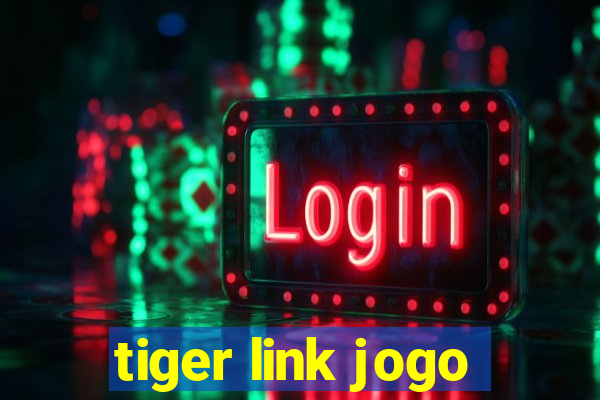 tiger link jogo