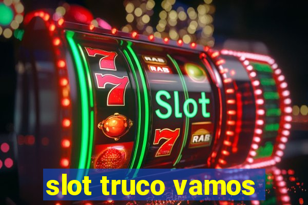 slot truco vamos