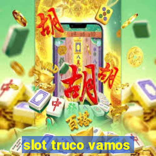 slot truco vamos