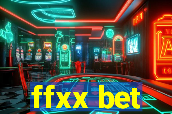 ffxx bet