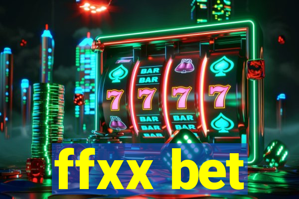 ffxx bet