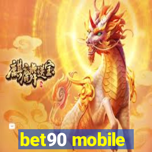 bet90 mobile