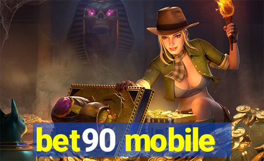 bet90 mobile