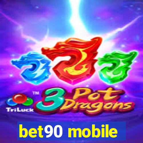 bet90 mobile