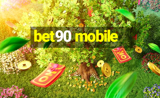 bet90 mobile