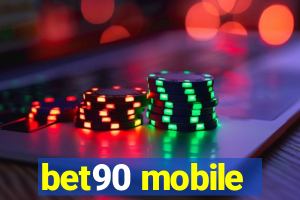 bet90 mobile