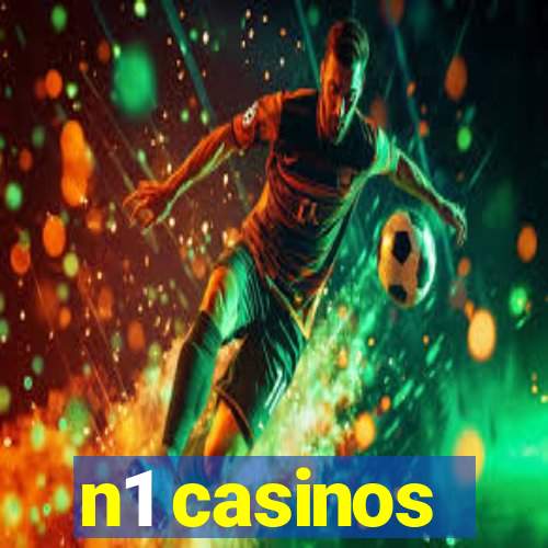 n1 casinos