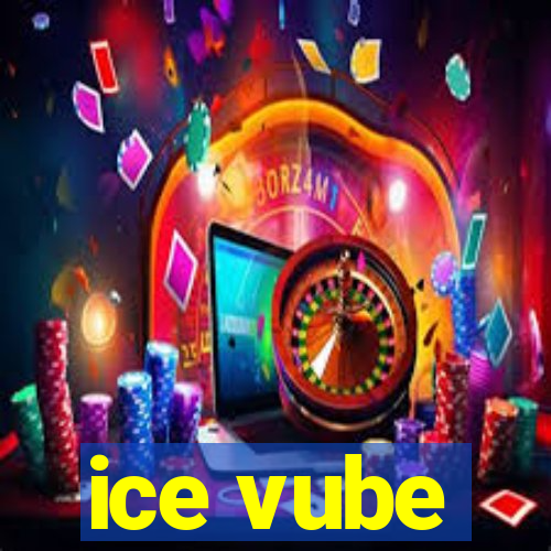 ice vube