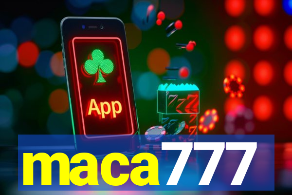 maca777