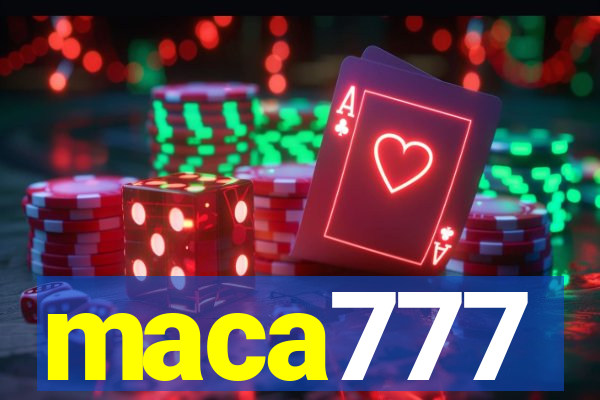 maca777