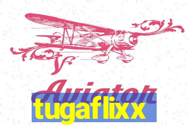 tugaflixx