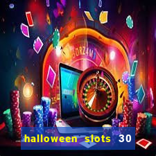 halloween slots 30 linhas saga