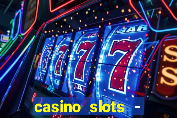 casino slots - jackpot slots download