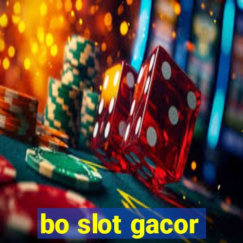 bo slot gacor