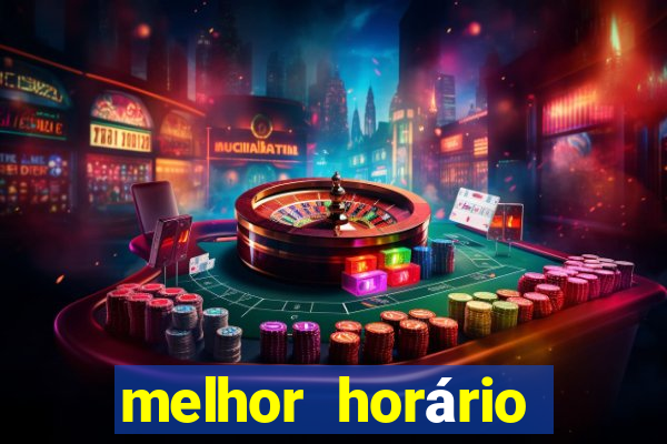 melhor horário fortune dragon