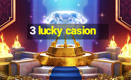 3 lucky casion