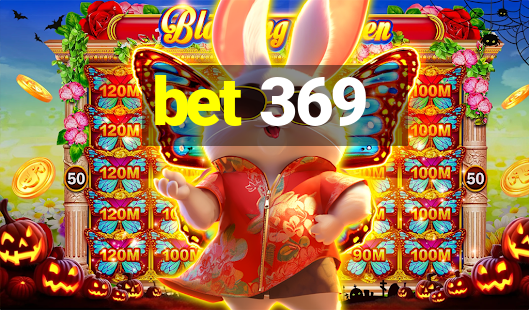 bet 369