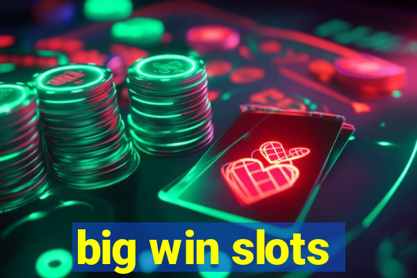 big win slots