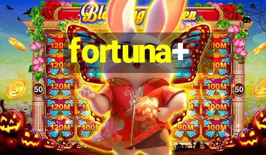 fortuna+