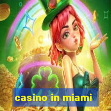 casino in miami