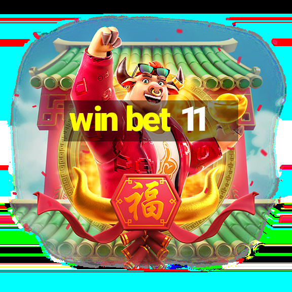 win bet 11